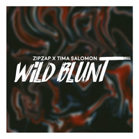 ZipZap & Tima Salomon - Wild Blunt