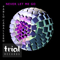 Pablo Caballero - Never Let Me Go
