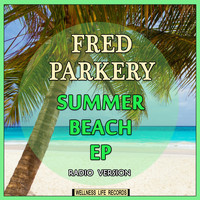 Fred Parkery - Summer Beach EP (Radio Version)