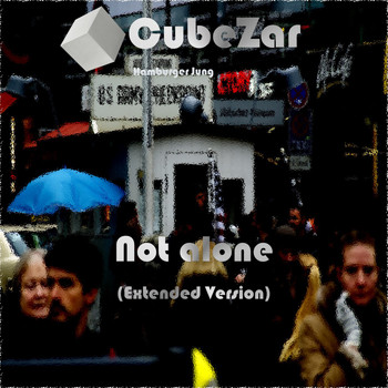 Cubezar Hamburger Jung - Not Alone (Extended Version)
