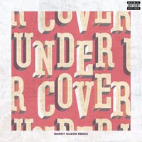 Kehlani - Undercover (Danny Olson Remix [Explicit])