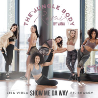 Lisa Viola - Show Me da Way (The Jungle Body Remix) [feat. Lisa Viola & Shaggy]