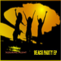Scouring Agent - Beach Party EP