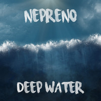 Nepreno - Deep Water