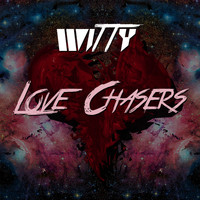 Witty - Love Chasers (Explicit)
