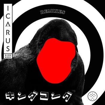 Icarus - King Kong (Remixes [Explicit])