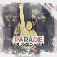 Dj Rockmaster B - Parade (Remix)