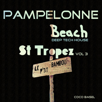 Various Artists - Pampelonne Beach: St Tropez Deep Tech House Songs, Vol. 3