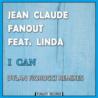 Jean Claude Fanout feat. Linda - I Can (Dylan Fiorucci Remixes)
