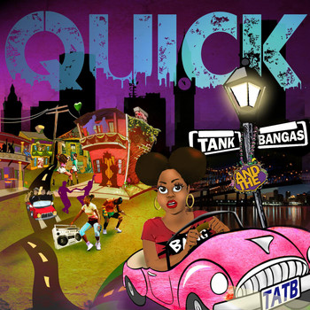 Tank and The Bangas - Quick