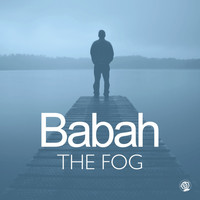 Babah - The Fog (Explicit)