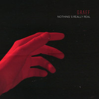 GRAEF - Nothing's Really Real