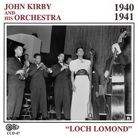 John Kirby and His Orchestra - 1940/1941 Loch Lomond
