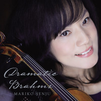 Mariko Senju, Shigeru Maruyama - Dramatic Brahms