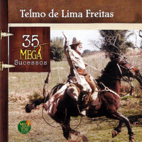 Telmo de Lima Freitas - 35 Mega Sucessos