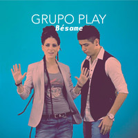 Grupo Play - Bésame