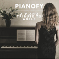 Pianofy - A Piano Tribute to Adele