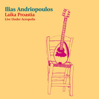 Ilias Andriopoulos - Laika Proastia: Live Under Acropolis