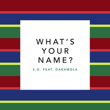 Daramola - What's Your Name? (feat. Daramola)