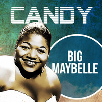 Big Maybelle - Candy