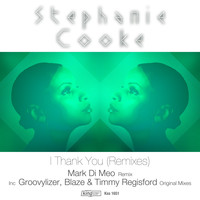 Stephanie Cooke - I Thank You (Remixes)