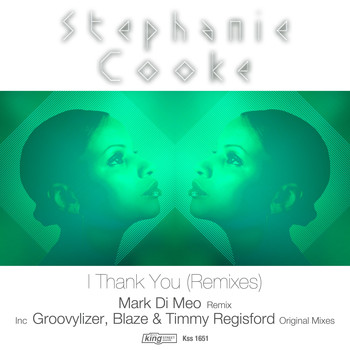Stephanie Cooke - I Thank You (Remixes)
