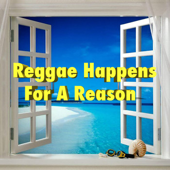 Various Artists - Reggae Happens For A Reason