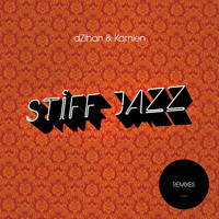 Dzihan & Kamien - Stiff Jazz