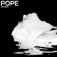 POPE - Mystery