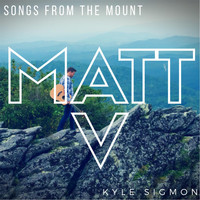 Kyle Sigmon - Songs from the Mount: Matt. 5
