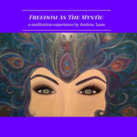 Andrea Lane - Freedom as the Mystic
