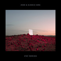 Zedd, Alessia Cara - Stay (Remixes)