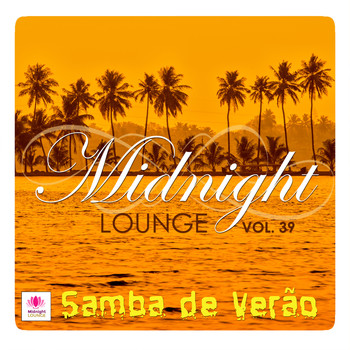 Various Artists - Midnight Lounge, Vol. 39: Samba De Verao