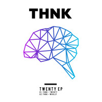 THNK - Twenty EP