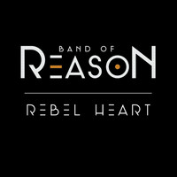 Band of Reason - Rebel Heart