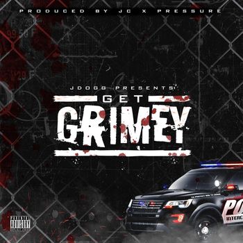 J-Dogg - Get Grimey (Explicit)