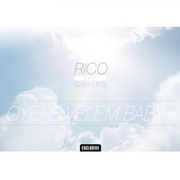 Rico - Gyere Velem Baby (Explicit)