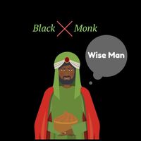 Black Monk - Wise Man