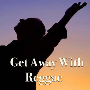 Various Artists - Get Away With Reggae
