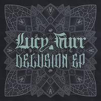 Lucy Furr - Delusion EP