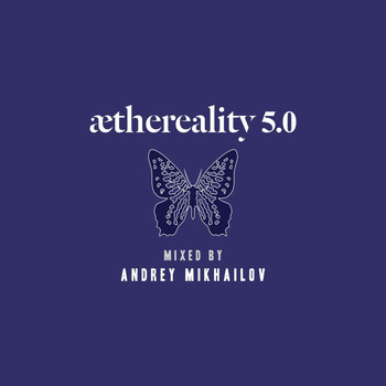 Andrey Mikhailov - Aethereality 5.0