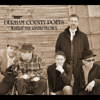 Durham County Poets - Where the River Flows