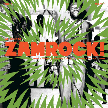 Various Artists - Welcome To Zamrock! How Zambia's Liberation Led To a Rock Revolution, Vol. 2 (1972-1977)