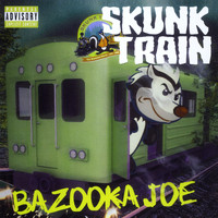 Bazooka Joe - Skunk Train