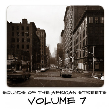 Various Artists - Sounds of the African Streets, Vol. 7 (Explicit)
