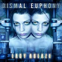 Dismal Euphony - Lady Ablaze
