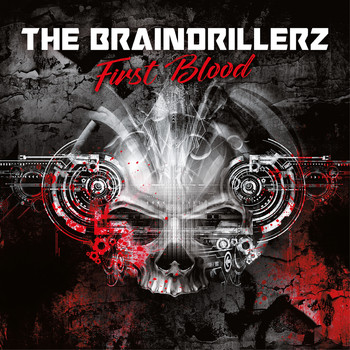 The Braindrillerz - First Blood (Explicit)