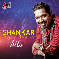 Shankar Mahadevan - Shankar Mahadevan Hits