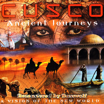 Cusco - Ancient Journeys (A Vision of the New World) (Remastered by Basswolf)