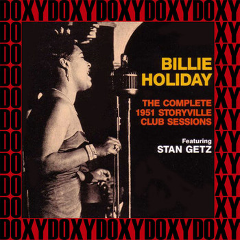 Billie Holiday - The Complete 1951 Boston Storyville Club Sessions (Hd Remastered, Restored Edition, Live, Doxy Collection)